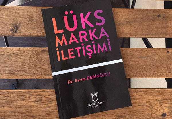 İnsanlar Niçin Lüks Markaları Tercih Eder? / Dr. Evrim Derinözlü