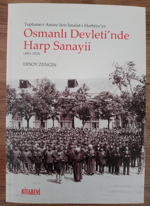 Osmanlı Harp Sanayi ve Silahlanma Stratejisi / Dr. Ersoy Zengin